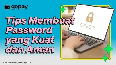 Tips membuat password yang kuat dan aman