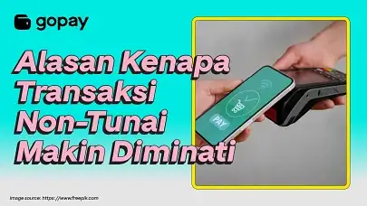 Kenapa Transaksi Non-Tunai Makin Jadi Pilihan Sehari-hari