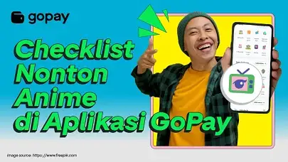 Checklist sebelum nonton anime di aplikasi GoPay