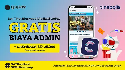 Promo Cinépolis di Aplikasi GoPay: GRATIS Biaya Admin & CASHBACK hingga 25.000 GoPay Coins