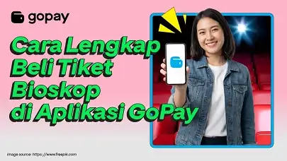 cara beli tiket bioskop di aplikasi gopay blog gopay