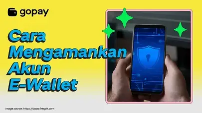 Cara mengamankan akun e-wallet