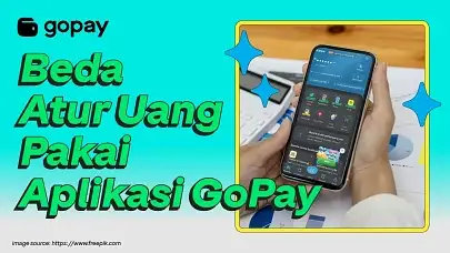 Beda atur uang sebelum sesudah pakai aplikasi GoPay