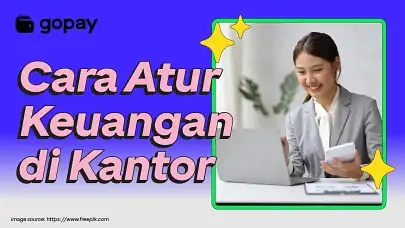 Cara atur keuangan saat di kantor