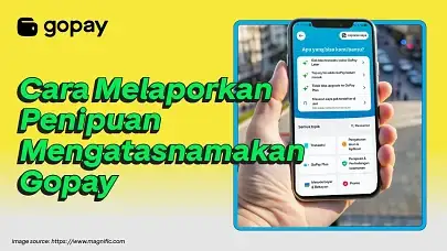 Cara melaporkan penipuan mengatasnamakan GoPay