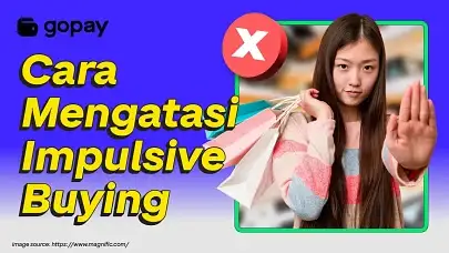 Cara mengatasi perilaku impulsive buying