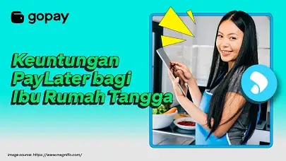 Keuntungan menggunakan PayLater untuk ibu rumah tangga