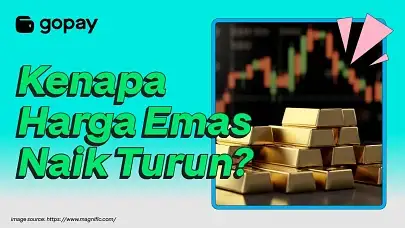 kenapa harga emas naik turun