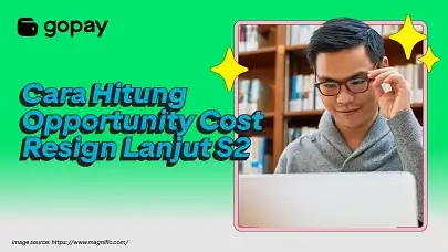 Opportunity cost resign untuk lanjut S2