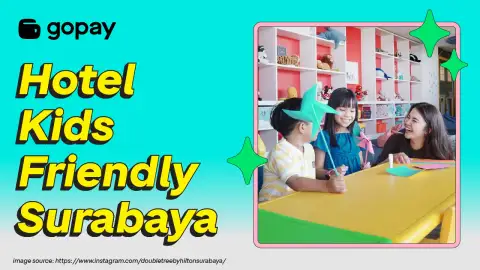 hotel kids friendly Surabaya