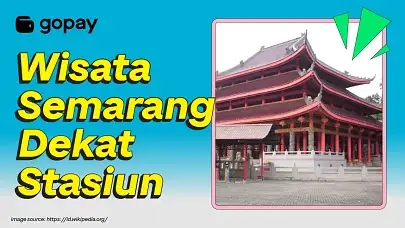 Tempat wisata Semarang dekat stasiun, tempat wisata dekat Stasiun Semarang, tempat wisata di Semarang dekat stasiun, tempat wisata dekat Stasiun Poncol Semarang, tempat wisata dekat Stasiun Semarang Tawang