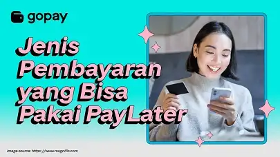 Pembayaran yang bisa dilakukan dengan PayLater