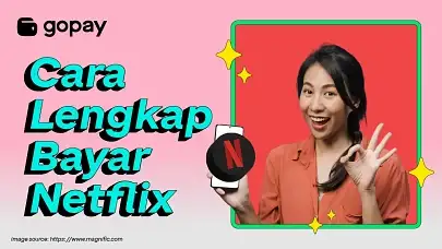 Lengkap! Ini Cara Bayar Netflix Biar Langganan Makin Praktis