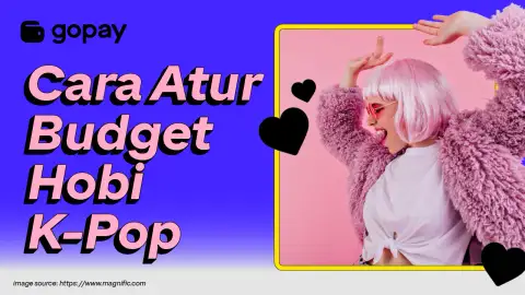Cara atur budget hobi K-Pop