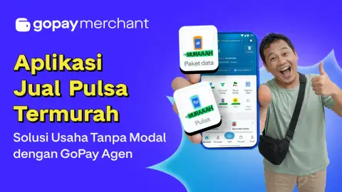 Aplikasi Jual Pulsa Termurah, Solusi Usaha Tanpa Modal dengan GoPay Agen