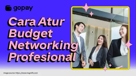 Cara atur budgeting networking profesional