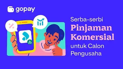 Serba-Serbi Pinjaman Komersial untuk Calon Pengusaha