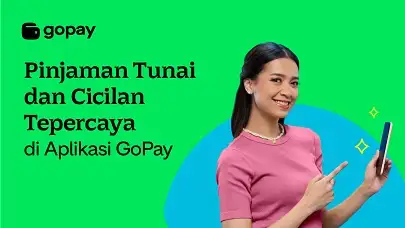 Nikmati Pinjaman Tunai dan Cicilan Tepercaya di Aplikasi GoPay