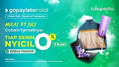 Nikmati Hematnya Cicilan 0% dari GoPayLater Cicil Buat Check Out Barang Impian di Tokopedia