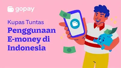 Kupas Tuntas Penggunaan E-money di Indonesia